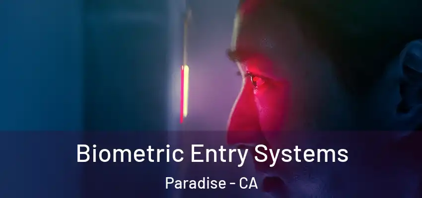  Biometric Entry Systems Paradise - CA