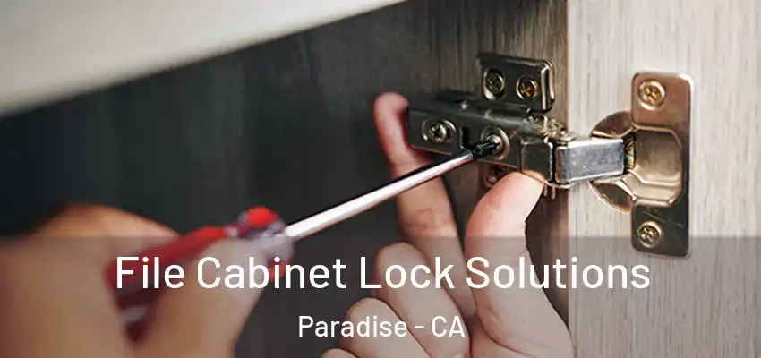  File Cabinet Lock Solutions Paradise - CA