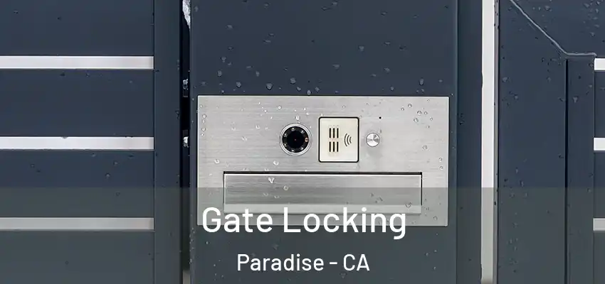  Gate Locking Paradise - CA
