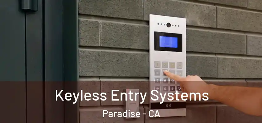  Keyless Entry Systems Paradise - CA