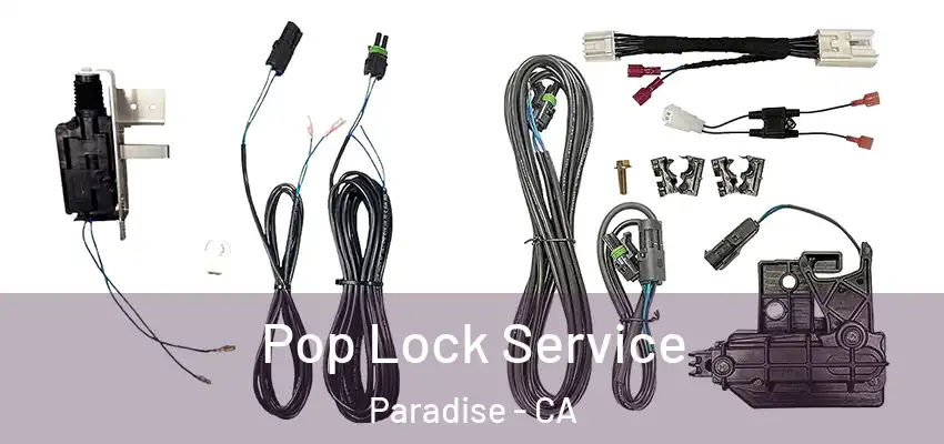  Pop Lock Service Paradise - CA
