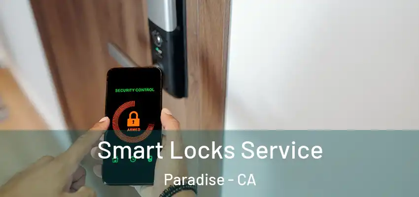 Smart Locks Service Paradise - CA