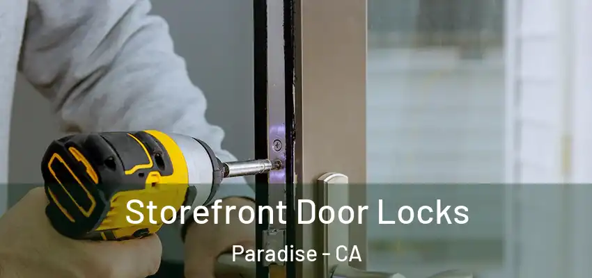  Storefront Door Locks Paradise - CA